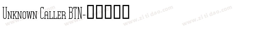 Unknown Caller BTN字体转换